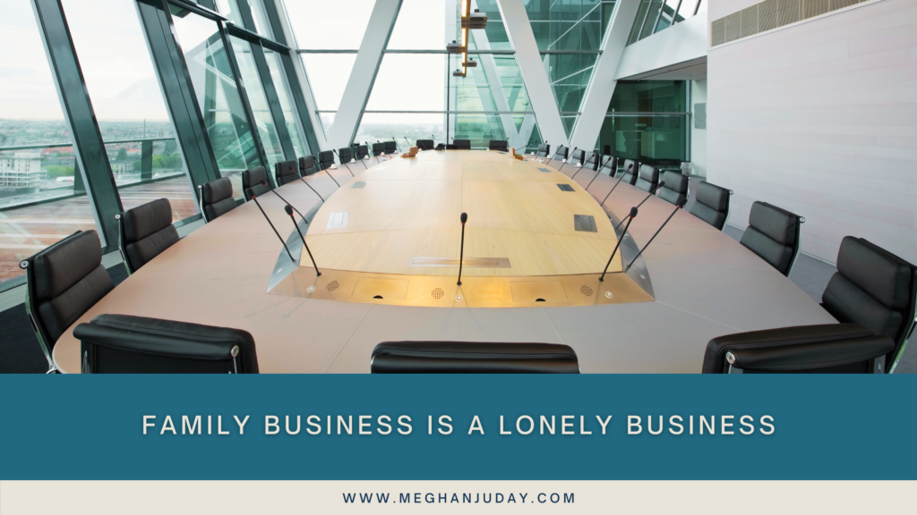 Family Business Is a Lonely Business