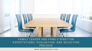 Family Leader and Family Director Expectations, Evaluation, and Selection Process