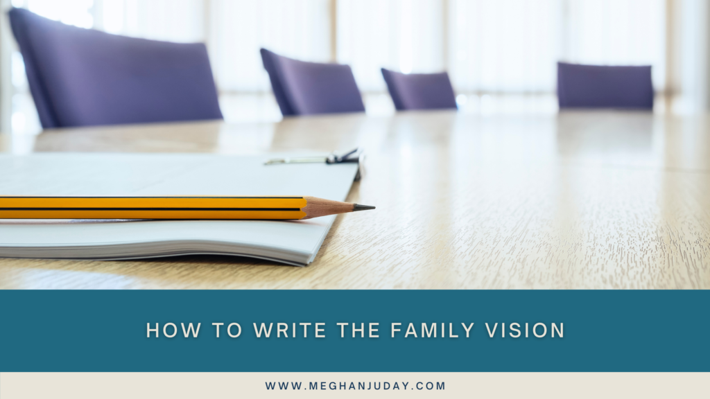 How to Write the Family Vision