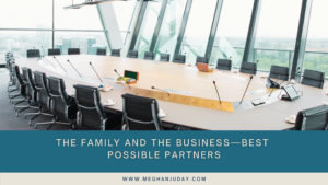 The Family and the Business—Best Possible Partners